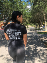 Load image into Gallery viewer, Are You Here to Workout T-Shirt