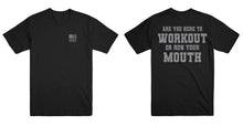 Load image into Gallery viewer, Are You Here to Workout T-Shirt
